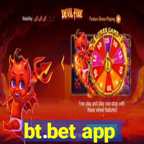 bt.bet app